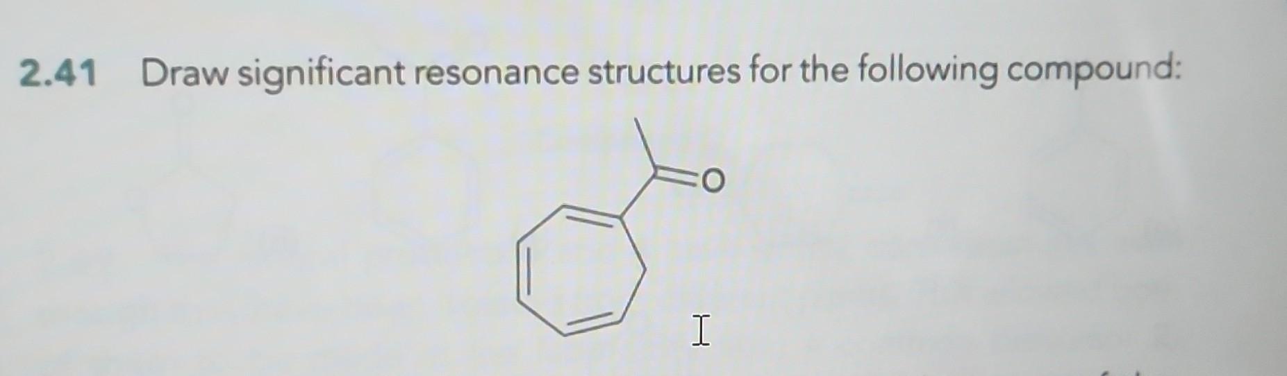 Solved Draw Significant Resonance Structures For The Chegg Com