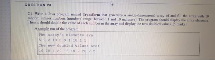 Solved QUESTION 23 ci Write a Java program named Transform | Chegg.com