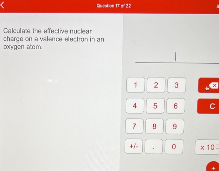 the effective nuclear charge of an oxygen atom is ___