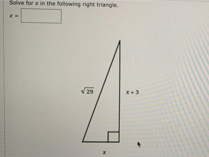 Solved Solve for x in the following right triangle. X = 29 X | Chegg.com