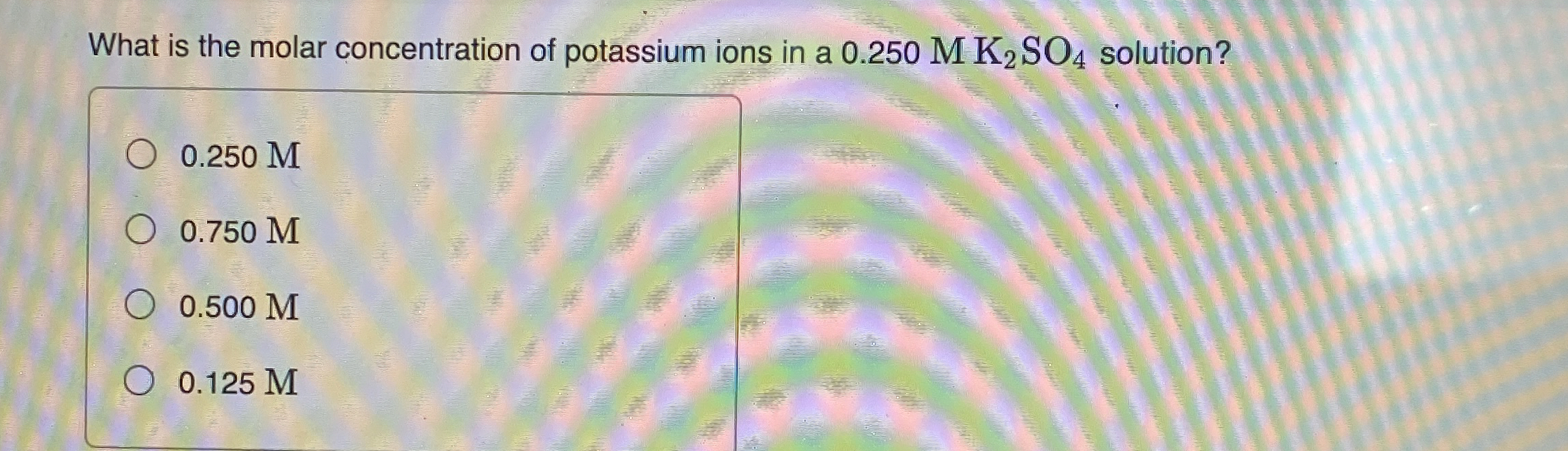 Solved What is the molar concentration of potassium ions in | Chegg.com