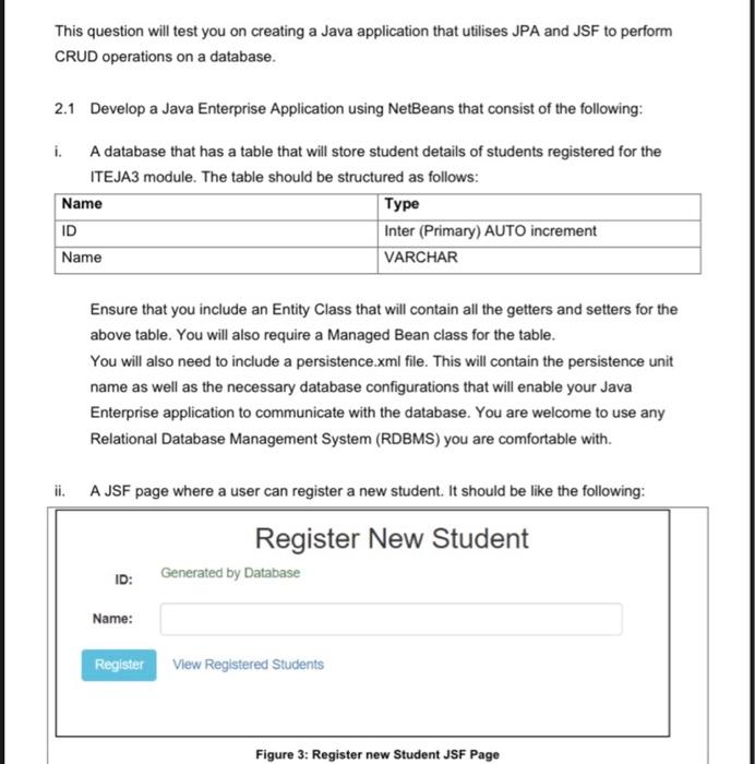 This question will test you on creating a Java application that utilises JPA and JSF to perform CRUD operations on a database