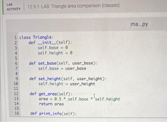 \begin{tabular}{l|l}  LAB & 12.9.1: LAB: Triangle area comparison (classes) \\ ACTIVITY & 12. \end{tabular}
ma...py