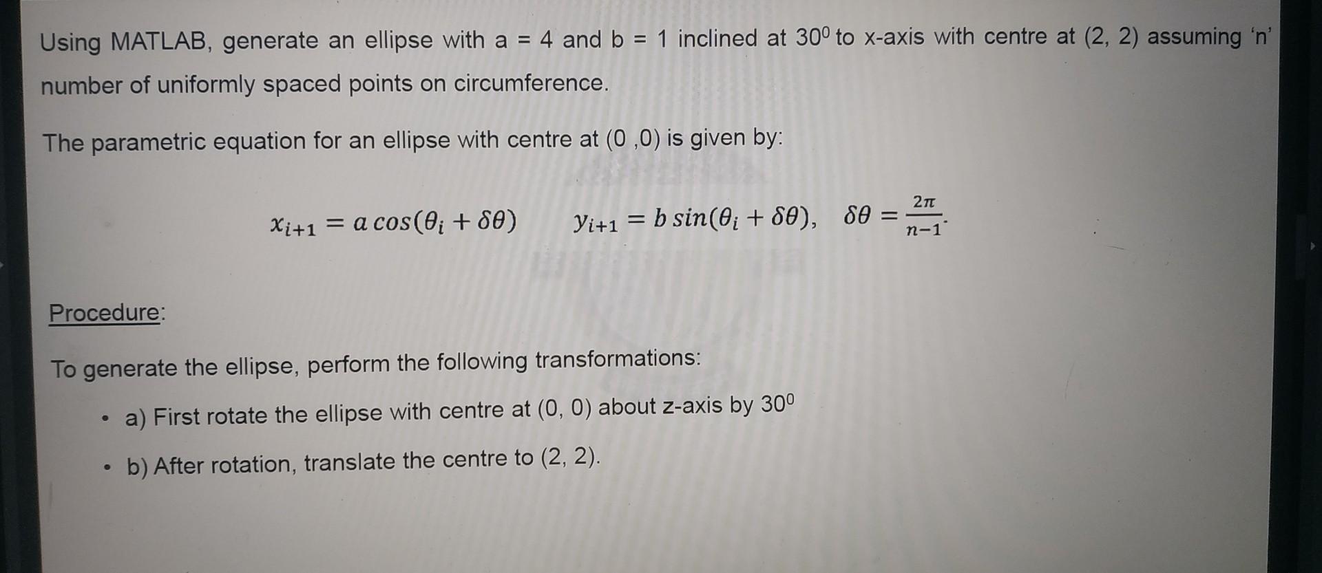 Solved Using MATLAB, Generate An Ellipse With A=4 And B=1 | Chegg.com