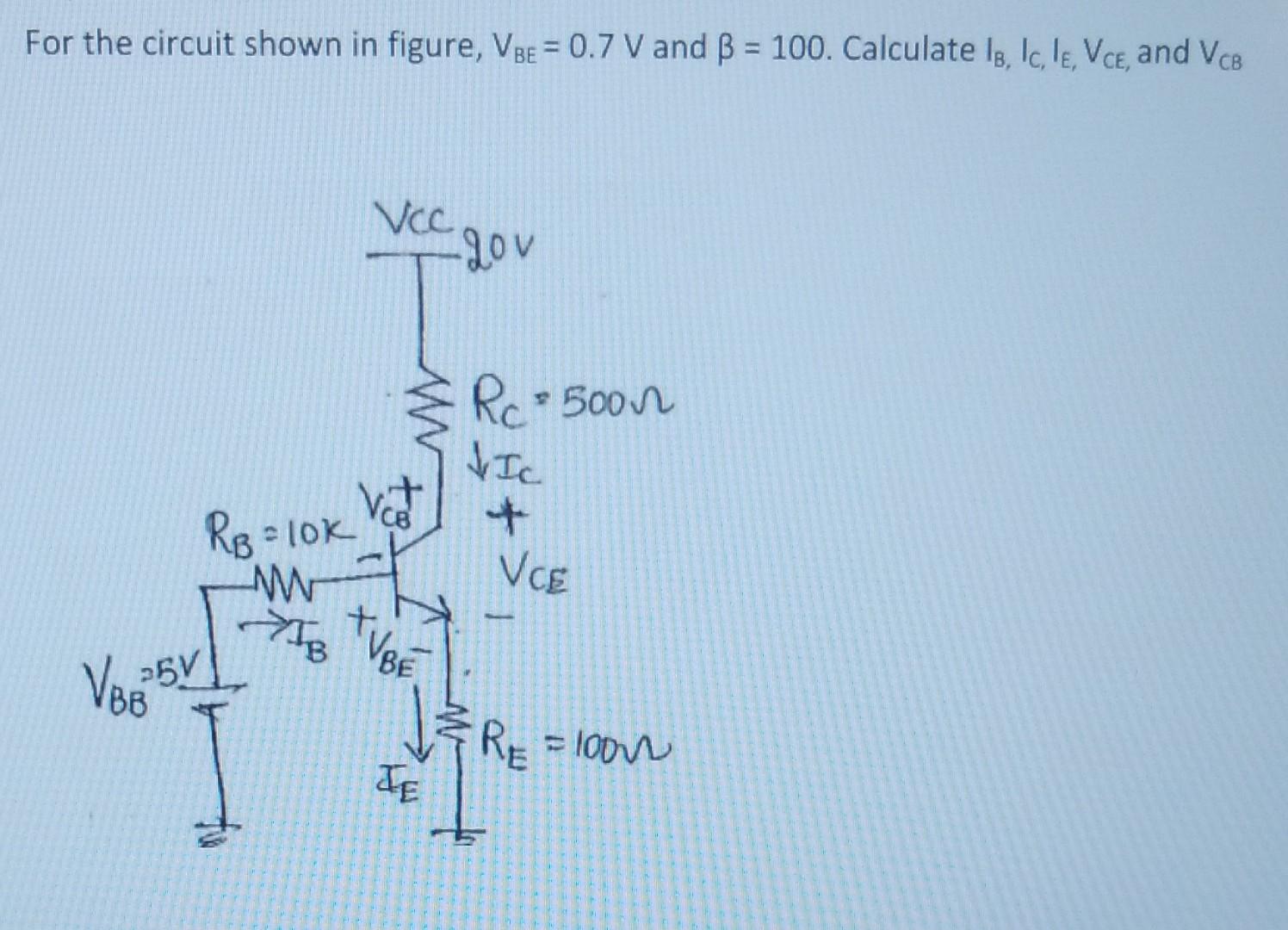 Solved For the circuit shown in figure, VBE=0.7 V and β=100. | Chegg.com