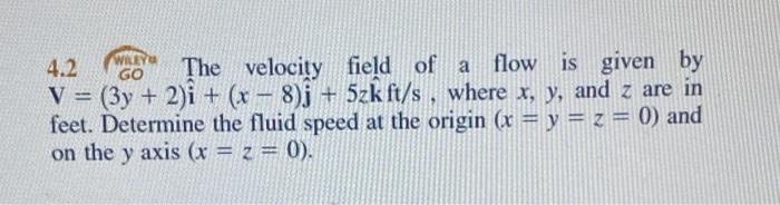 Solved 4.2 जo The velocity field of a flow is given by | Chegg.com