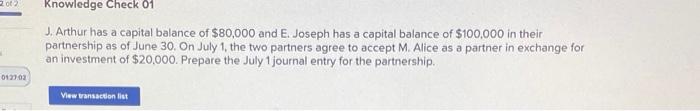 J. Arthur has a capital balance of \( \$ 80,000 \) and E. Joseph has a capital balance of \( \$ 100,000 \) in their partnersh