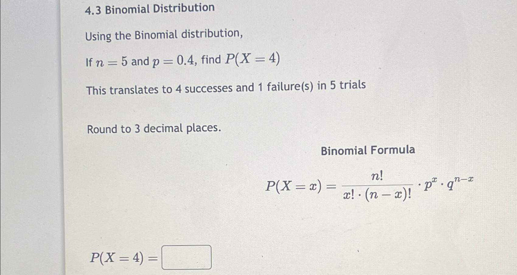 Solved 4.3 ﻿Binomial DistributionUsing the Binomial | Chegg.com