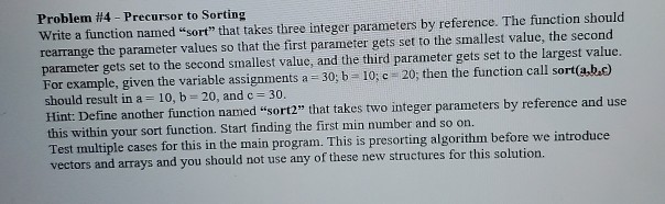 Solved Problem #4 - Precursor to Sorting Write a function | Chegg.com