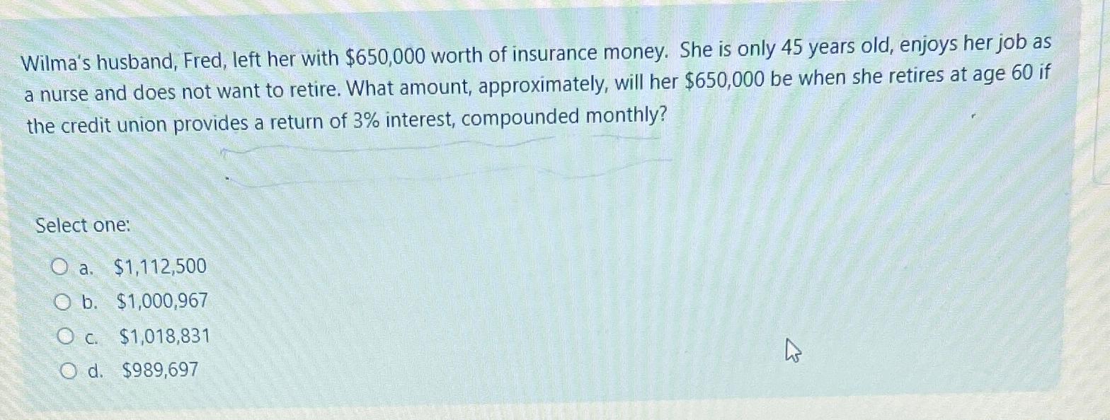 Solved Wilma's husband, Fred, left her with $650,000 ﻿worth | Chegg.com