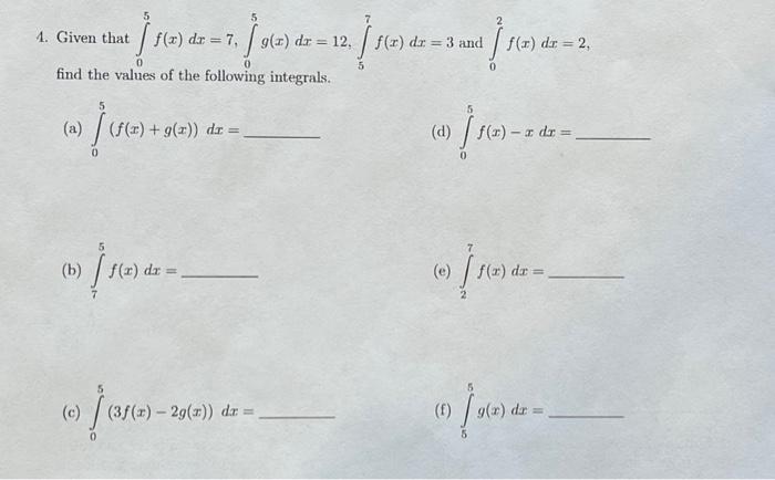 Solved 4 Given That ∫05f X Dx 7 ∫05g X Dx 12 ∫57f X Dx 3