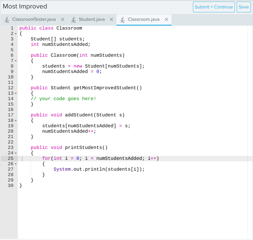 Solved 6.4.8 ﻿CodeHS Most Improved ﻿JAVA ﻿In this