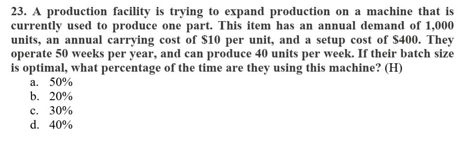 Solved 23. A production facility is trying to expand | Chegg.com
