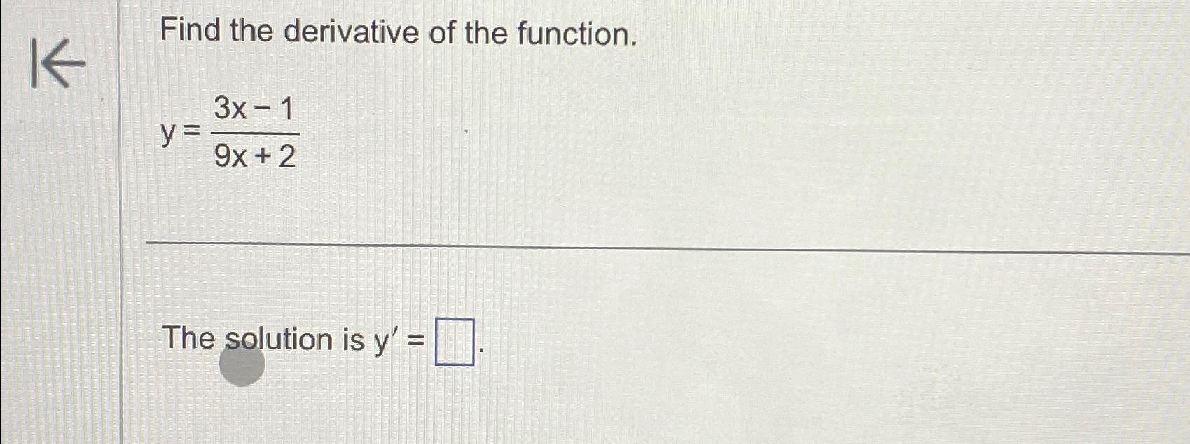 Solved Find The Derivative Of The Functiony3x 19x2the 4507