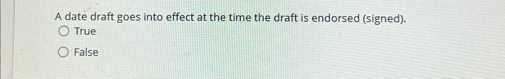 Solved A date draft goes into effect at the time the draft | Chegg.com
