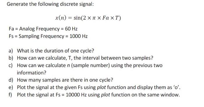 Solved Generate The Following Discrete Signal: X(n) = Sin(2 | Chegg.com