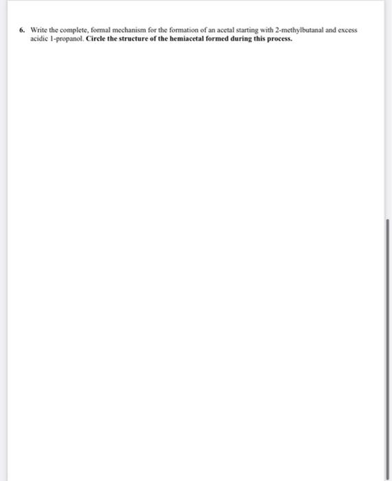 Solved 6. Write the complete, formal mechanism for the | Chegg.com