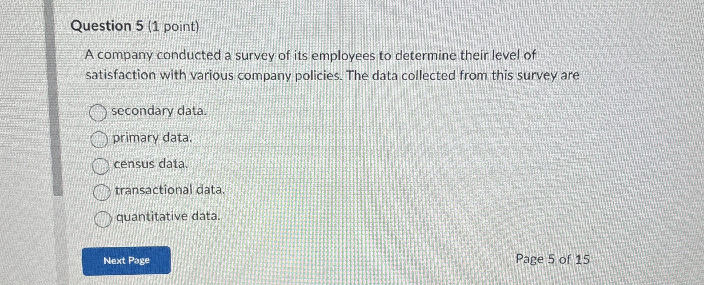Solved Question 5 (1 ﻿point)A company conducted a survey of | Chegg.com