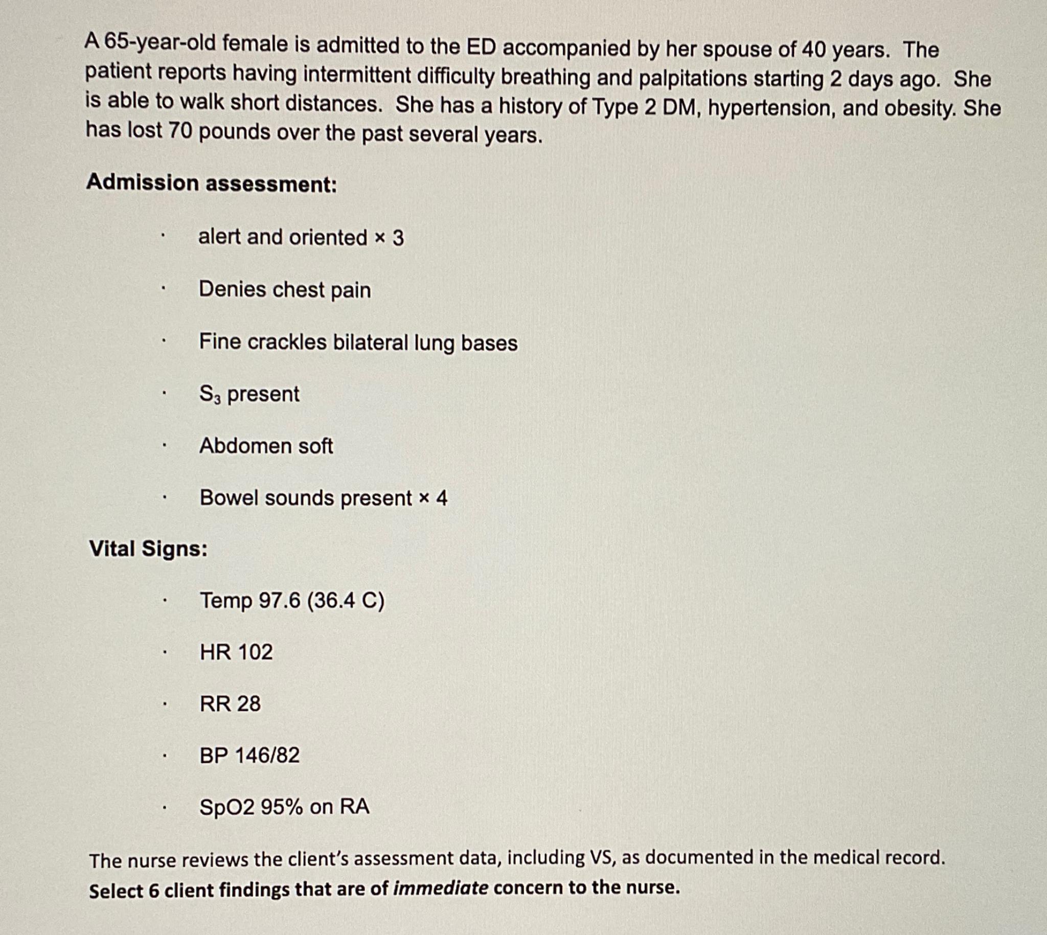 Solved A 65 -year-old female is admitted to the ED | Chegg.com