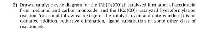 Solved 2) Draw a catalytic cycle diagram for the | Chegg.com