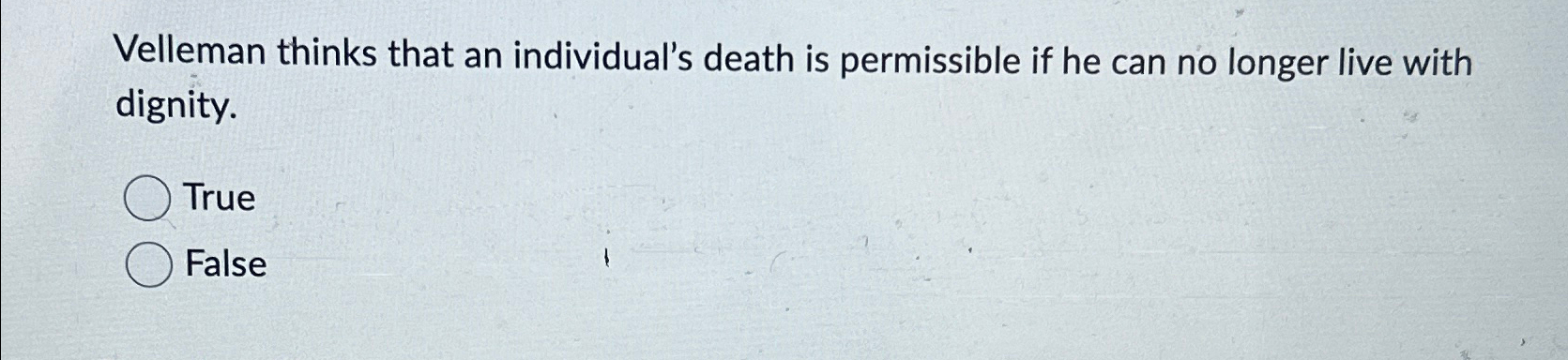 Solved Velleman thinks that an individual's death is | Chegg.com