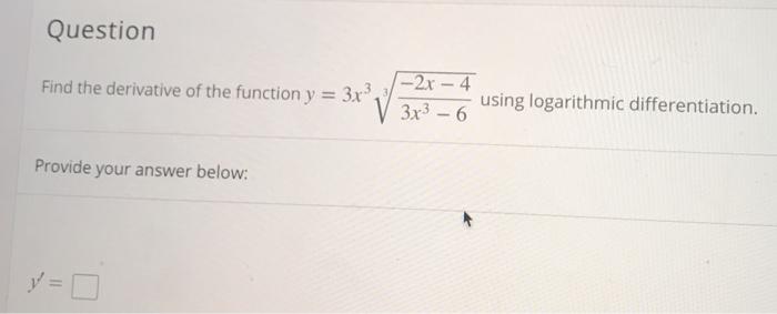 Solved Question Find The Derivative Of The Function Y 3x3