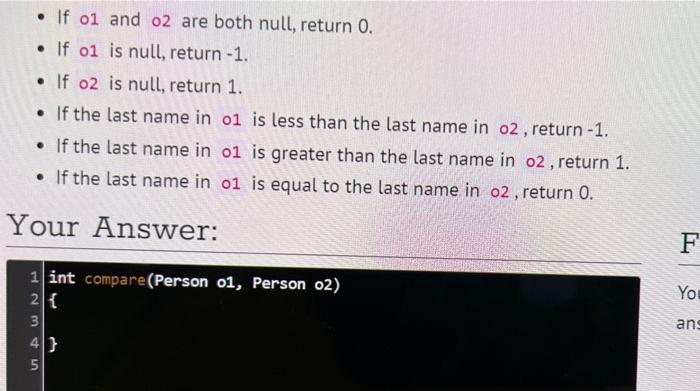 Solved Complete the compare() method in the class above as | Chegg.com