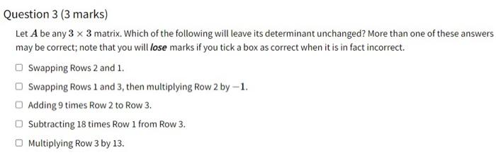 Solved Question 3 (3 marks) Let A be any 3 x 3 matrix. Which | Chegg.com