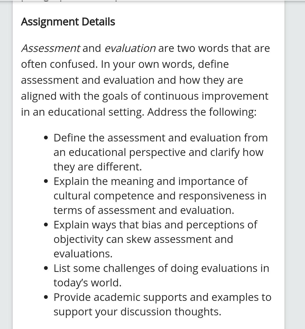 Assignment DetailsAssessment and evaluation are two | Chegg.com