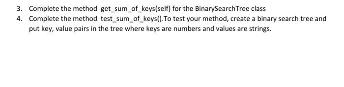 Solved write a method that finds the sum of all the keys in | Chegg.com