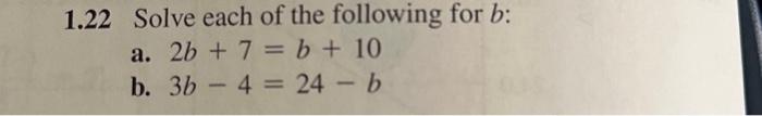 Solved 1.22 Solve each of the following for b: a. 2b + 7 = b | Chegg.com