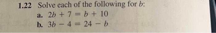 Solved 1.22 Solve Each Of The Following For B: A. 2b + 7 = B | Chegg.com