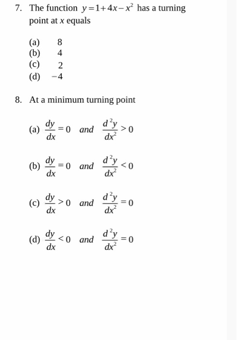Solved 7 The Function Y 1 4x x Has A Turning Point At X Chegg