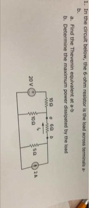 Solved 1. In The Circuit Below, The 6-ohm Resistor Is The | Chegg.com