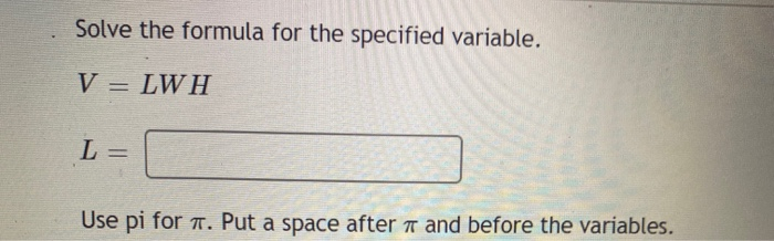 Solved Solve The Formula For The Specified Variable V Lwh Chegg Com