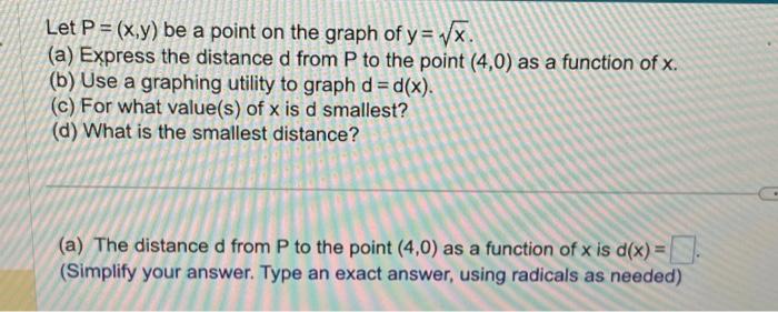 Solved Let P X Y Be A Point On The Graph Of Y X A