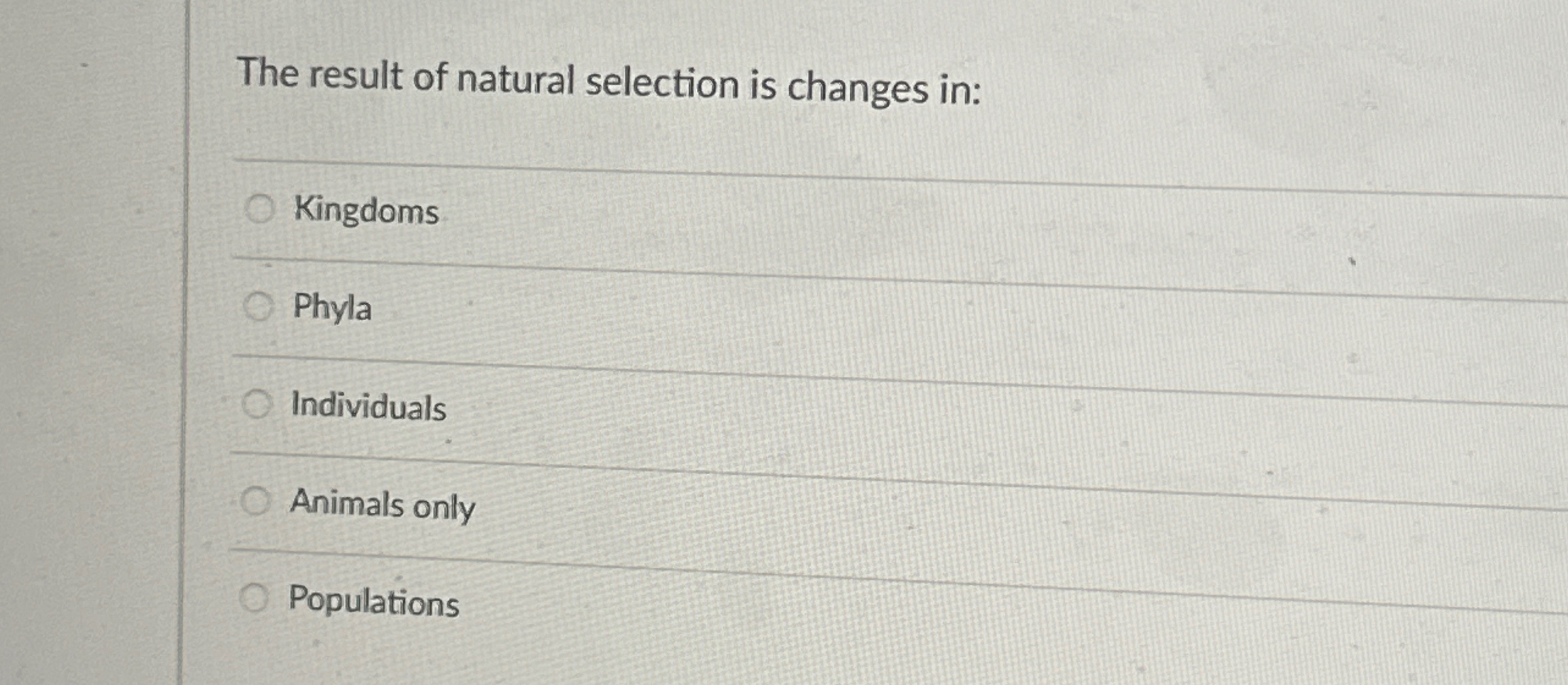 Solved The result of natural selection is changes | Chegg.com