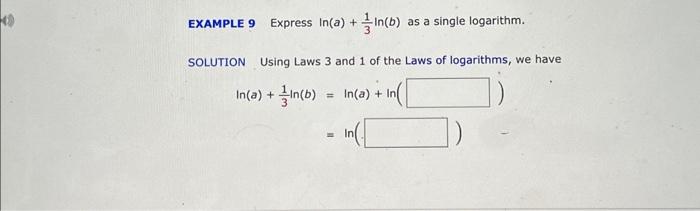 Solved EXAMPLE 9 Express ln(a)+31ln(b) as a single | Chegg.com