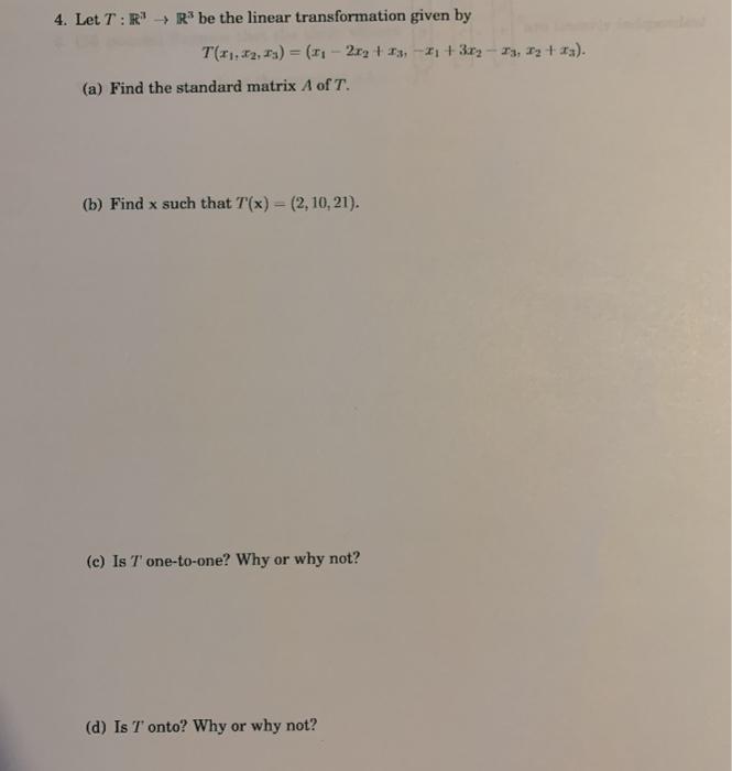 Solved 4. Let T:R → R* be the linear transformation given by | Chegg.com