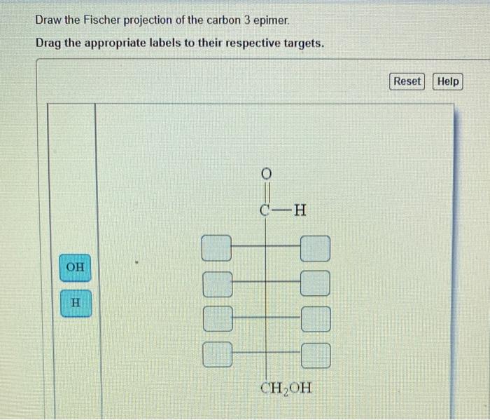 Solved Complete the Fischer projection of the C3 epimer of