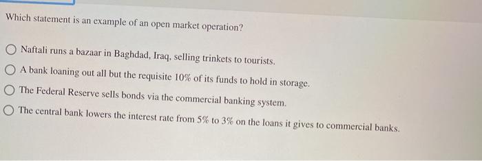 solved-which-statement-is-an-example-of-an-open-market-chegg