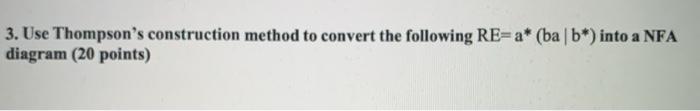 Solved 3. Use Thompson's construction method to convert the | Chegg.com