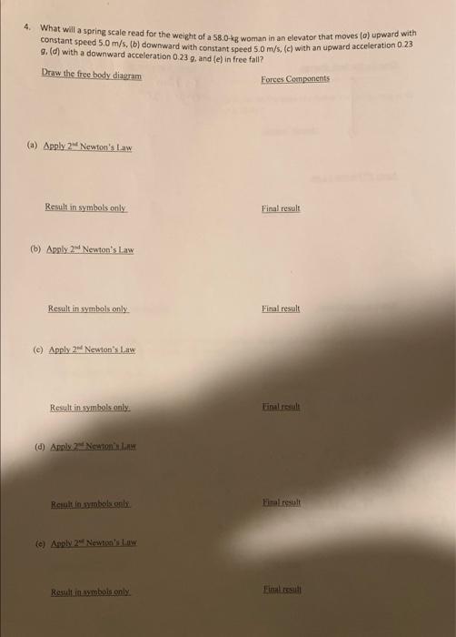 Solved 4. What will a spring scale read for the weight of a