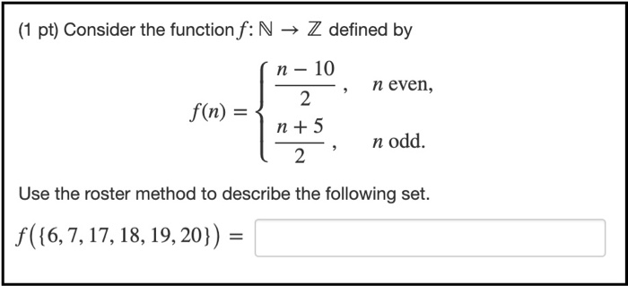 Solved (1 pt) Consider the function f:N → Z defined by n | Chegg.com