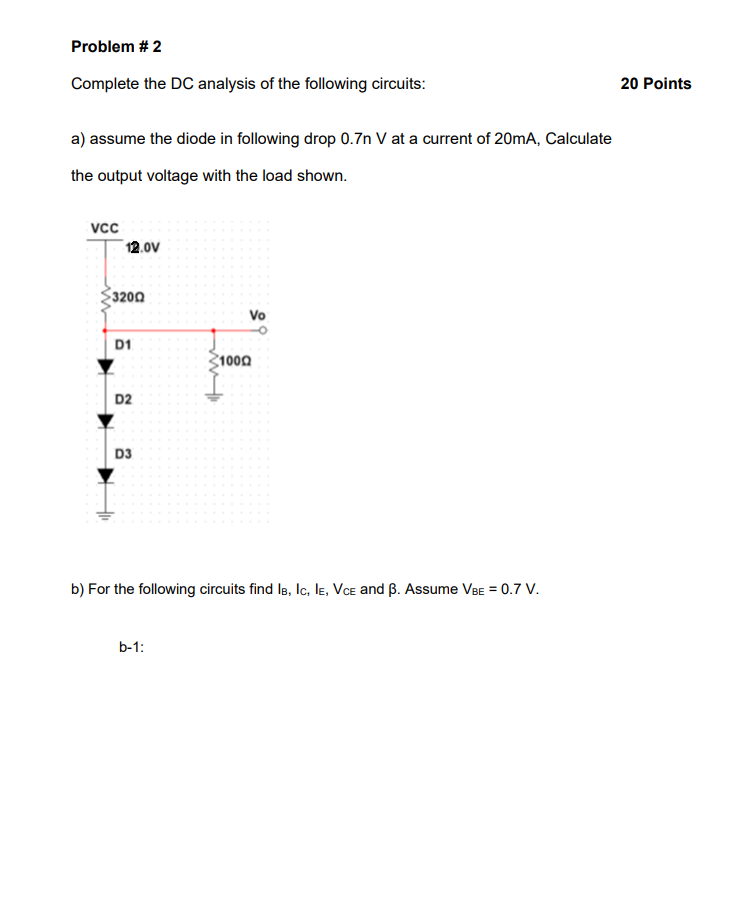 Solved Problem # 2Complete the DC analysis of the | Chegg.com