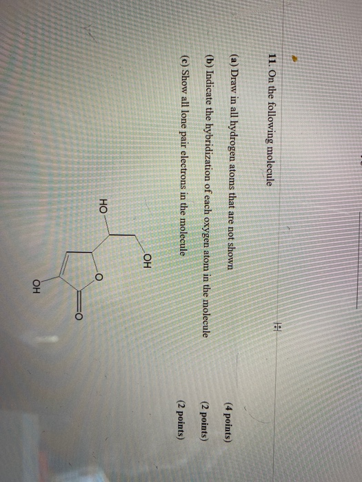 Solved 11. On the following molecule 1 (a) Draw in all | Chegg.com