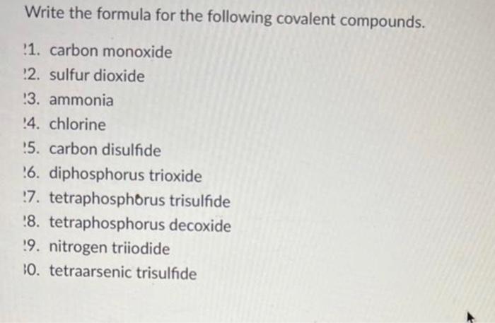 Solved Write the formula for the following covalent | Chegg.com