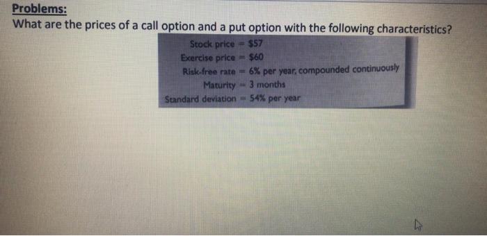 Solved Problems: What are the prices of a call option and a | Chegg.com