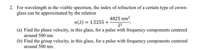 Solved 2. For wavelength in the visible spectrum, the index | Chegg.com