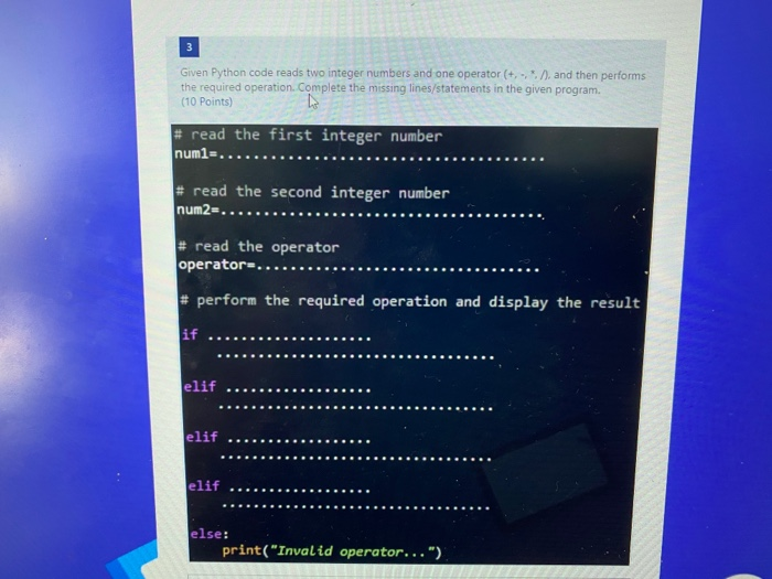 Solved 3 Given Python code reads two integer numbers and one | Chegg.com